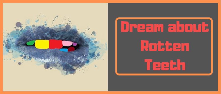 Rotten Teeth Dream Meaning And Interpretation Regular Dream 2023 