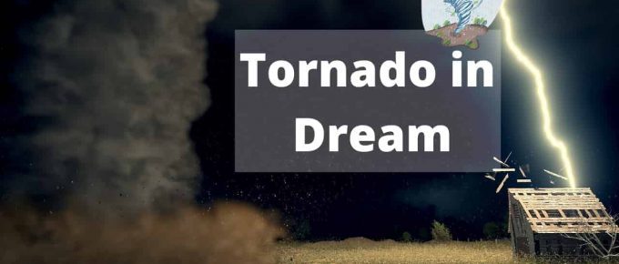 Tornado in Dream meaning