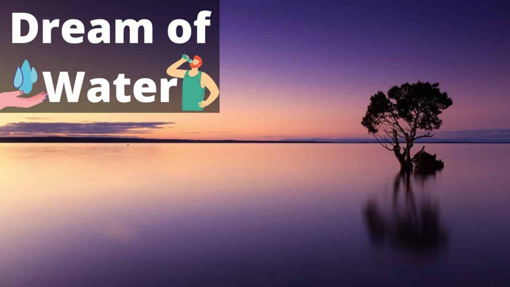 Dream About Water Meaning, Interpretation & Symbolism