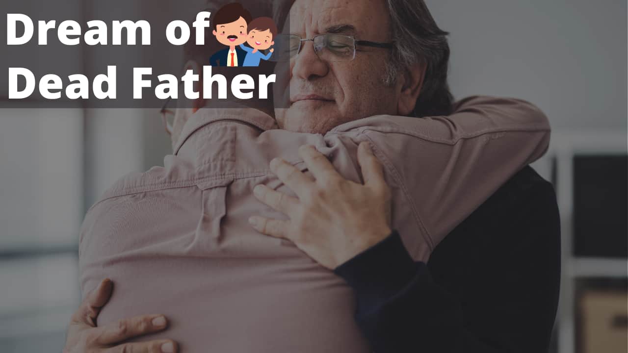 48 Dead Father Dream Meaning & Interpretation