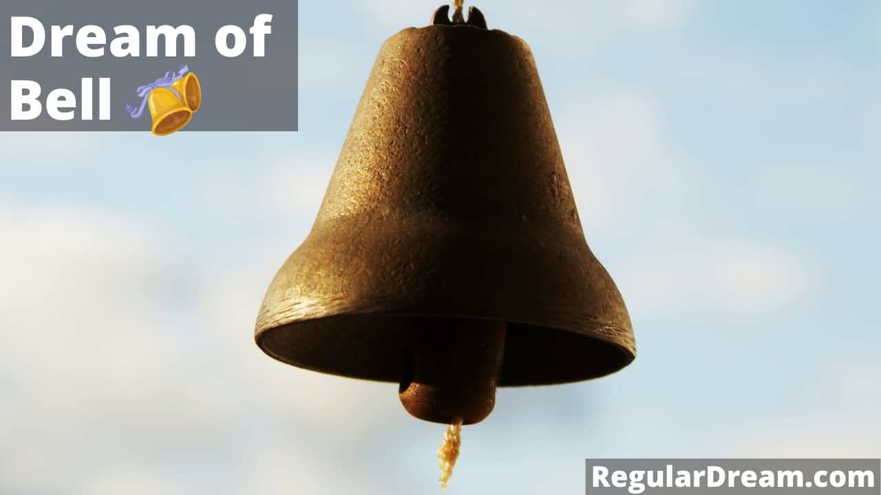 Dream about Bell - What does Bell dream means?