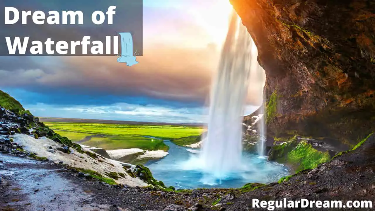 Dream about Waterfall - What does Waterfall dream means?