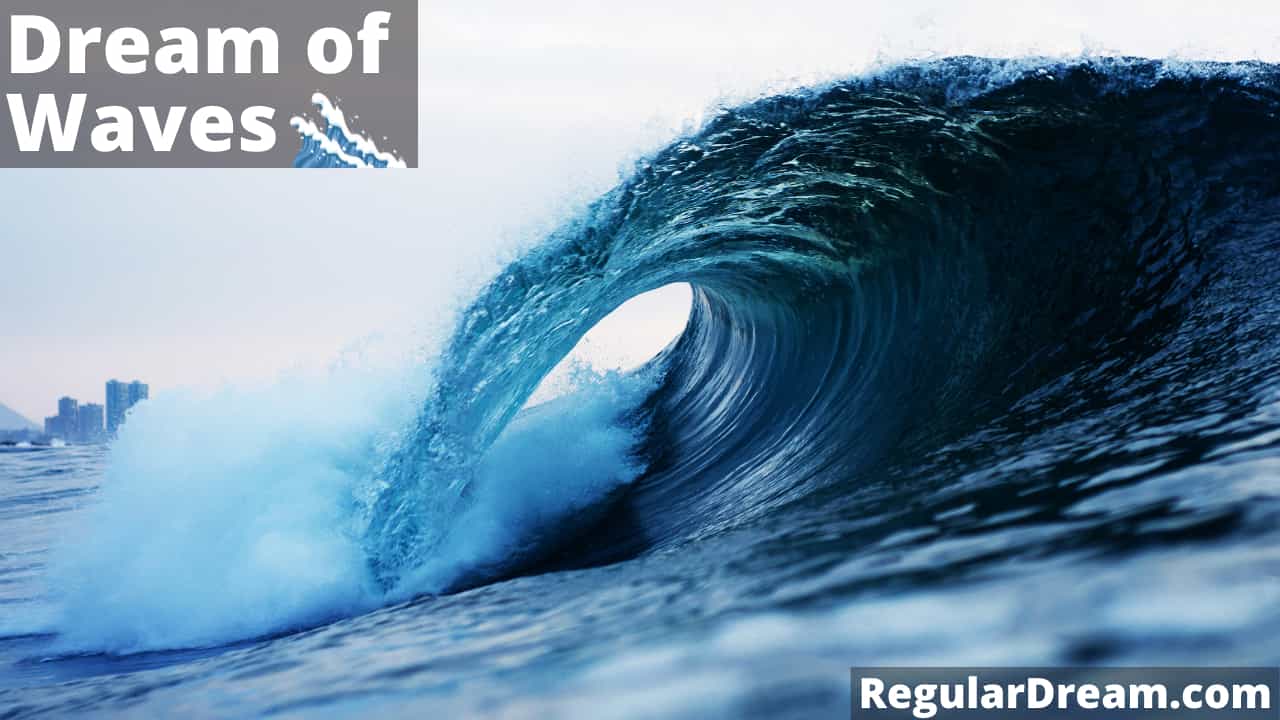 Dream about Waves - What does Waves dream means?