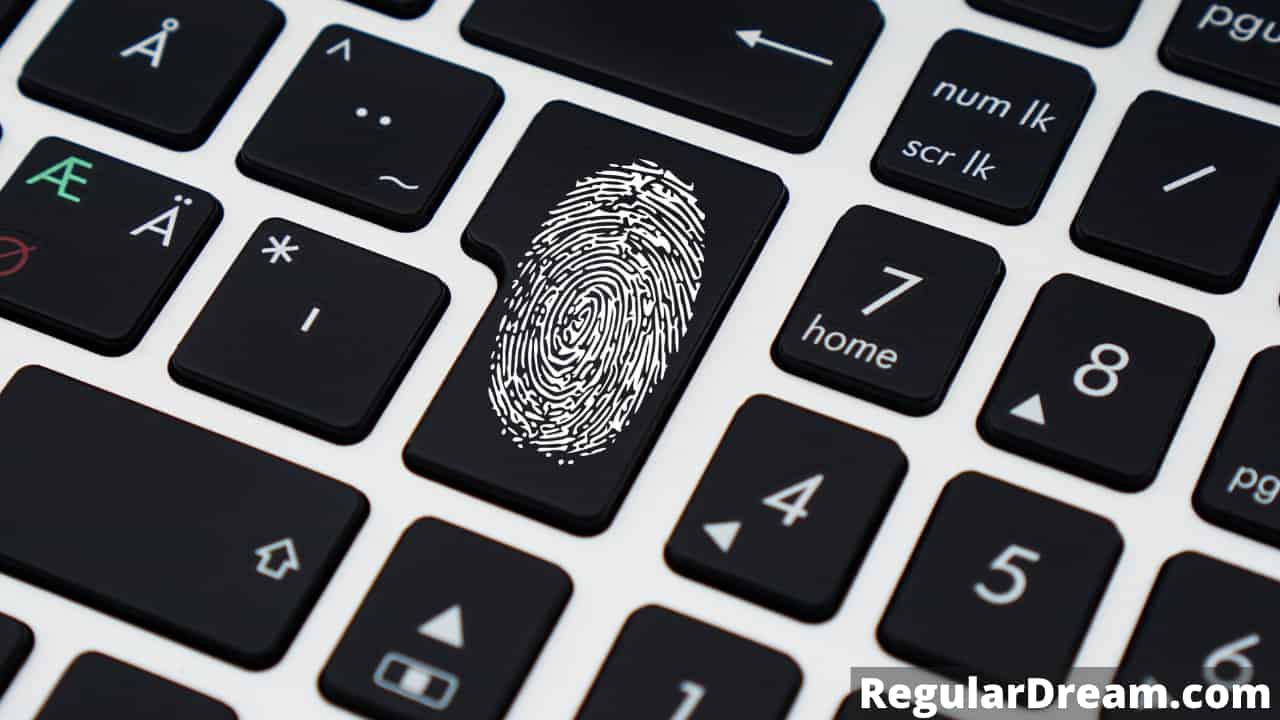 Why I keep dreaming about Fingerprints? What does Fingerprints dream means?