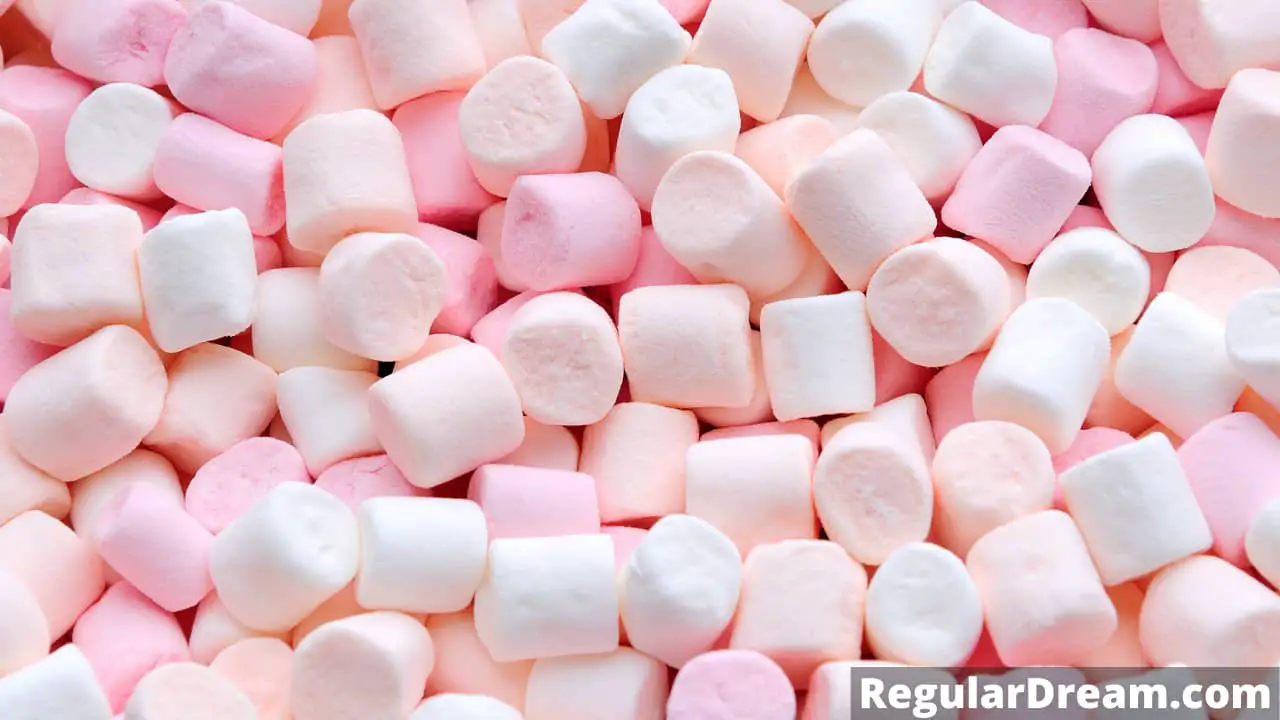 Why I keep dreaming about Marshmallow? What does Marshmallow dream means?