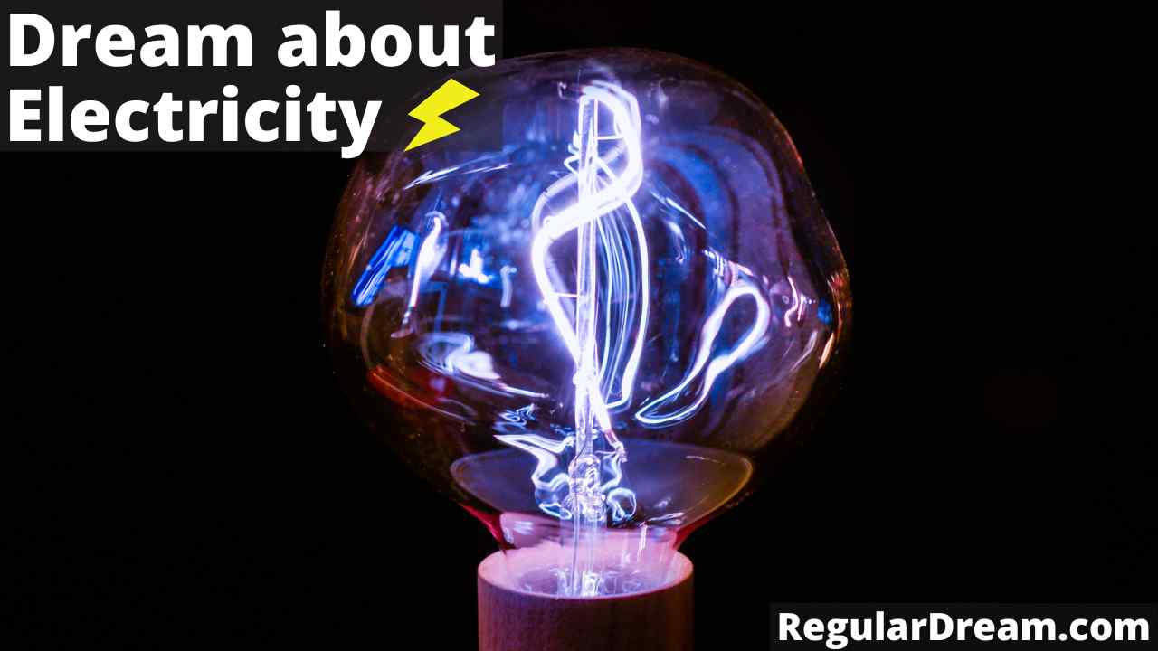 Dream about Electricity - What does Electricity dream means?