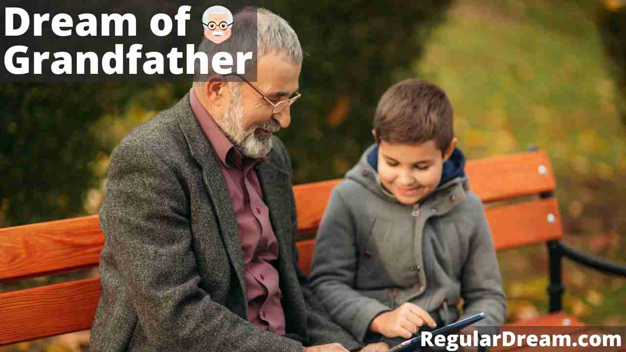 It shows the meaning of the dream about Grandfather. If you recently saw Grandfather in dreams, this will help you interpret it.